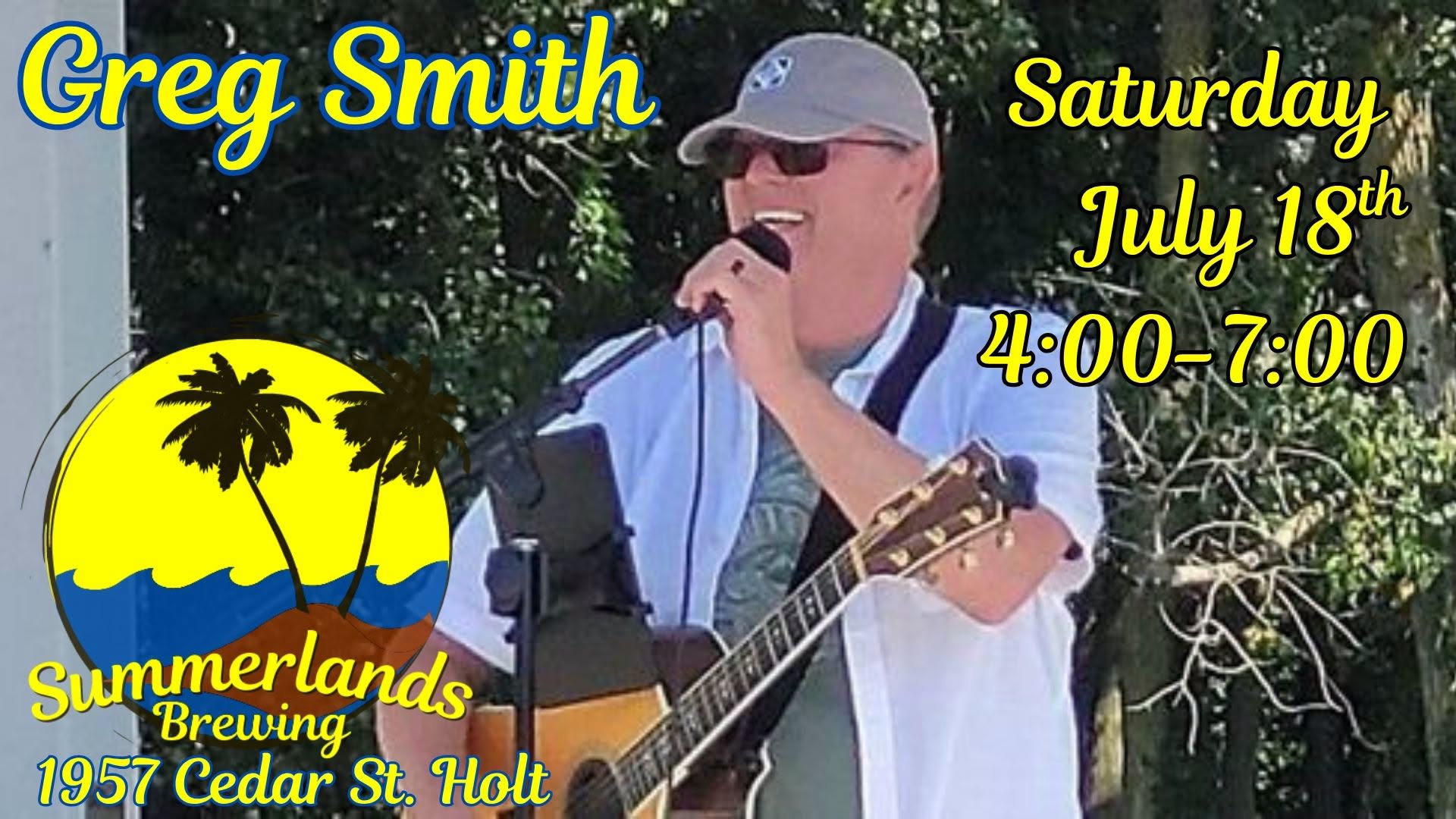7/18 4pm-7pm Greg Smith!